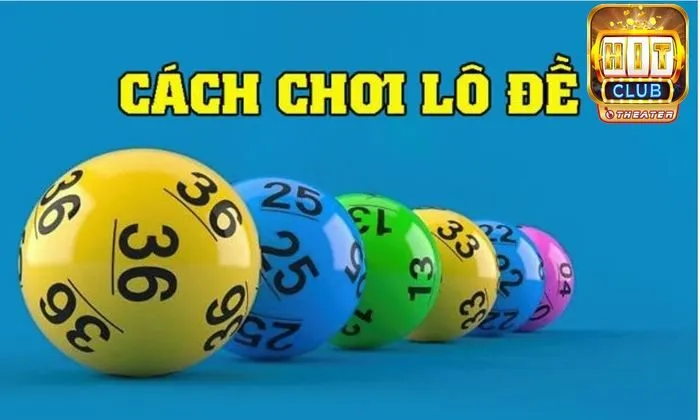 Cách chơi lô đề chi tiết dành cho tân binh